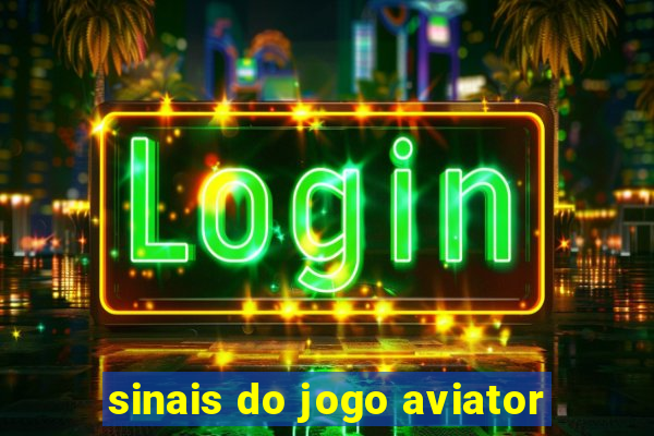 sinais do jogo aviator